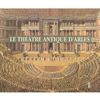 Le théâtre antique d'Arles