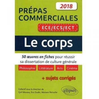 Le corps. 50 œuvres en fiches pour réussir sa dissertation de culture générale