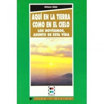 AQUI EN LA TIERRA COMO EN EL CIELO. LOS NOVISIMOS