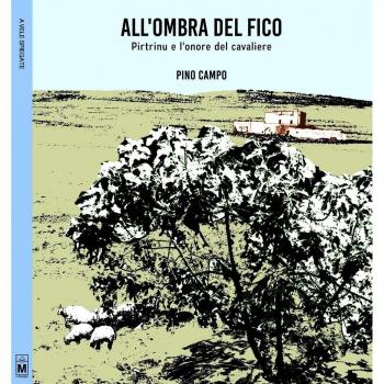 All'ombra del fico. Pitrinu e l'onore del cavaliere