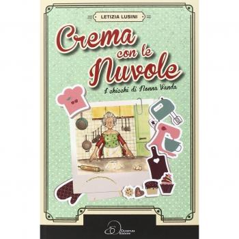 Crema con le nuvole. I chicchi di nonna Vanda