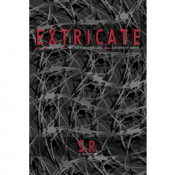 Extricate: Two Tales of Two Women Entangled Two Different Ways!