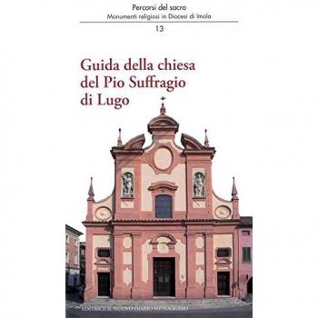 Guida della chiesa del Pio Suffragio di Lugo