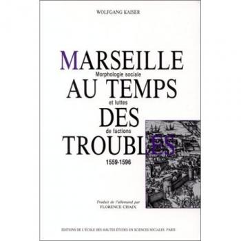 Marseille au temps des troubles, 1559-1596 morphologie socia