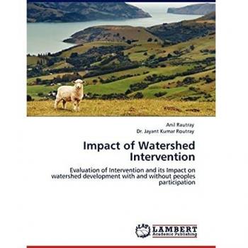 Impact of Watershed Intervention: Evaluation of Intervention and its Impact on watershed development with and without peoples participation