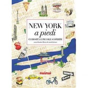 New York a piedi. Curiosità e piccole scoperte
