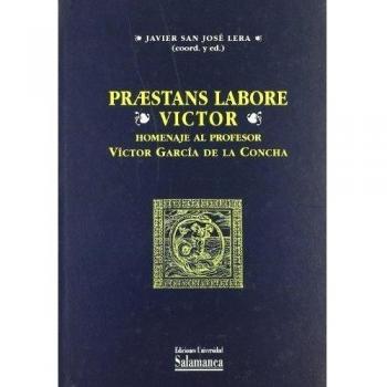 Praestans labore Víctor : homenaje al profesor Víctor García de la Concha