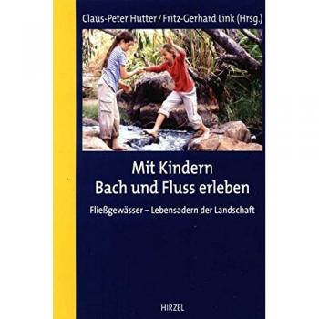 Claus-Peter Hutter Mit Kindern Bach Und Fluss Erleben: Fließgewässer