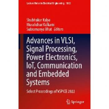 Advances in VLSI Signal Processing Power Electronics IoT Communication and Embedded Systems