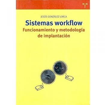 Sistemas workflow. Funcionamiento y metodología de implantación
