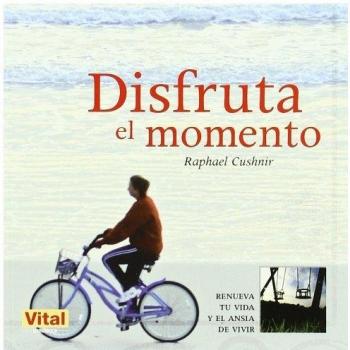 DISFRUTA EL MOMENTO