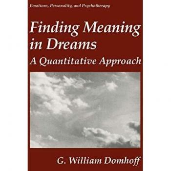 Finding Meaning in Dreams: A Quantitative Approach (Emotions, Personality, And Psychotherapy)