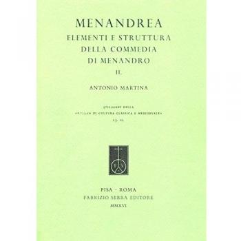 Menandrea. Elementi e strutture della commedia di Menandro