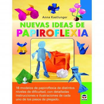 Nuevas ideas de papiroflexia