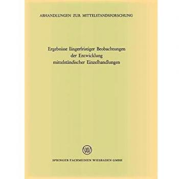 Ergebnisse längerfristiger Beobachtungen der Entwicklung mittelständischer Einzelhandlungen: