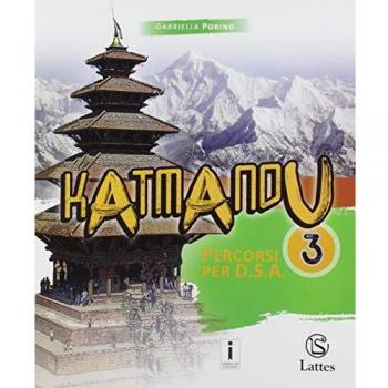 Katmandu. Percorsi per DSA. Per la Scuola media. Con e-book. Con espansione online. Il mondo: paesaggi e popolazione; gli stati
