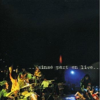 Sinse Part en Live