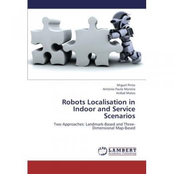 Robots Localisation in Indoor and Service Scenarios: Two Approaches: Landmark-Based and Three-Dimensional Map-Based