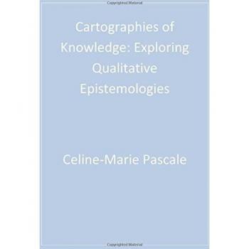 Cartographies of Knowledge: Exploring Qualitative Epistemologies