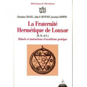 La fraternité hermétique de Louxor. Rituels et instructions d'occultisme pratique