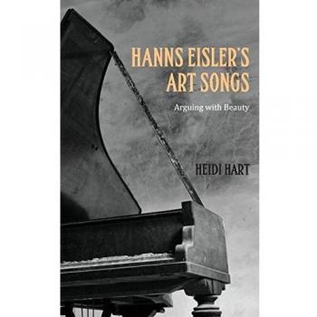 Hart, H: Hanns Eisler's Art Songs: Arguing with Beauty