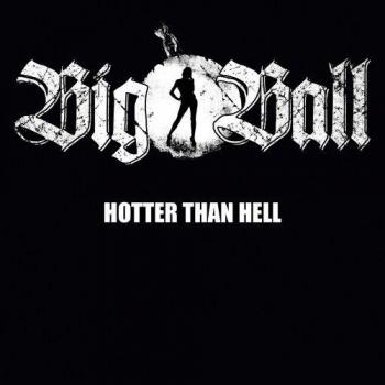 Big Ball Hotter Than Hell