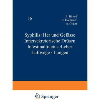 Syphilis: Herz und Gefässe Innersekretorische Drüsen Intestinaltractus · Leber Luftwege · Lungen (Handbuch der Haut