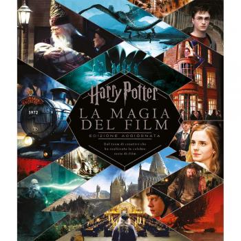 Harry Potter. La magia del film. Nuova ediz.