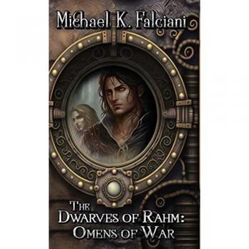 The Dwarves of Rahm: Omens of War