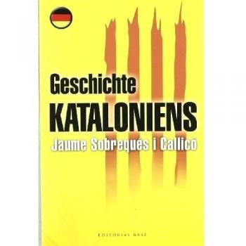 Jaume Sobrequés i Callicó Geschichte Kataloniens (Base Històrica)