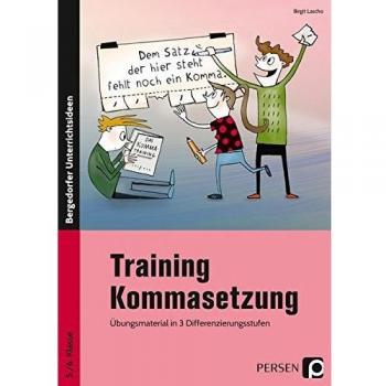 Training Kommasetzung: Übungsmaterial in 3 Differenzierungsstufen