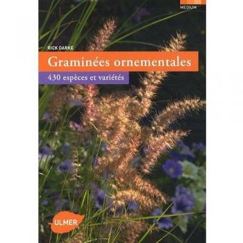 Graminées ornementales : 430 espèces et variétés