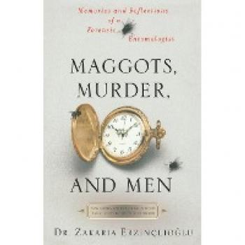 Maggots, Murder, and Men