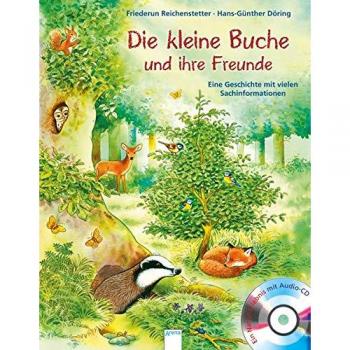 Eine Tier-Geschichte mit vielen Sachinformationen / Die kleine Buche und ihre Freunde: Eine Geschichte mit vielen Sachinformationen