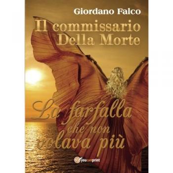 Il commissario Della Morte. La farfalla che non volava più