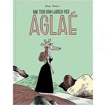 Das Tun und Lassen der Aglaé