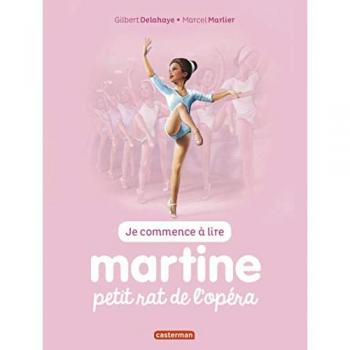 Gilbert Delahaye Je Commence À Lire Avec Martine, Tome 1 : Martine Petit Rat De L'Opéra