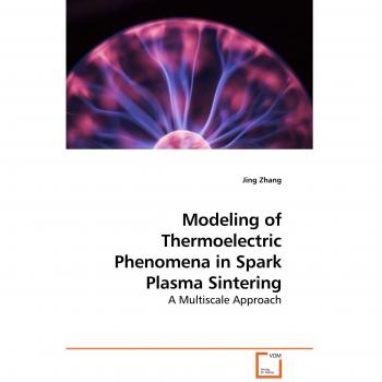 Modeling of Thermoelectric Phenomena in Spark Plasma Sintering
