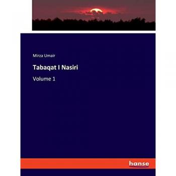 Tabaqat I Nasiri: Volume 1