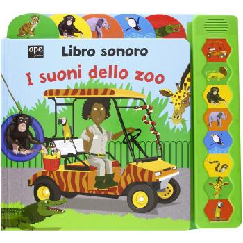 I suoni dello zoo. Libro sonoro