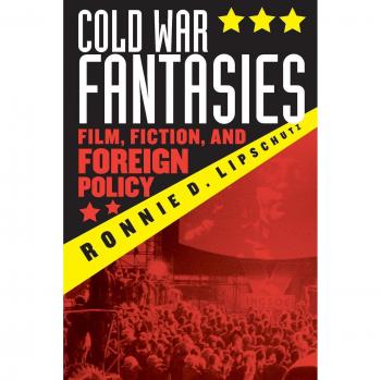 Rowman & Littlefield Pub, Inc. Cold War Fantasies : Film, Fiction, and Foreign Policy