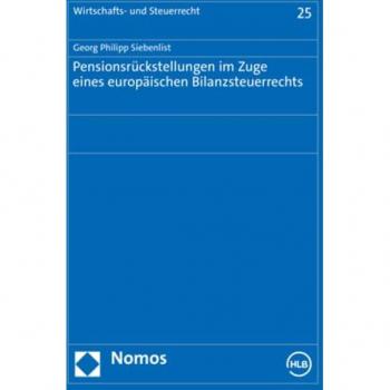 Pensionsrückstellungen im Zuge eines europäischen Bilanzsteuerrechts
