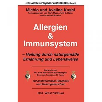 Allergien & Immunsystem: Heilung durch naturgemäße Ernährung und Lebensweise