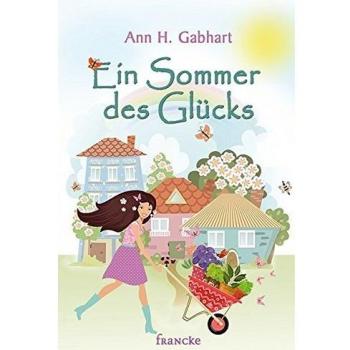 Gabhart, Ann H. Ein Sommer Des Glücks