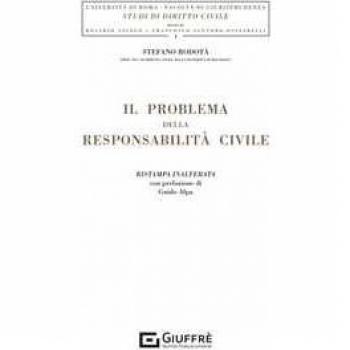 Il problema della responsabilità civile Stefano Rodotà
