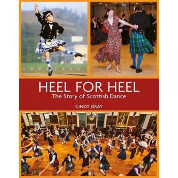 Heel for Heel : The story of Scottish dance
