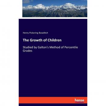 The Growth of Children: Studied by Galton's Method of Percentile Grades