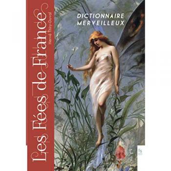 Les fées de France : dictionnaire merveilleux