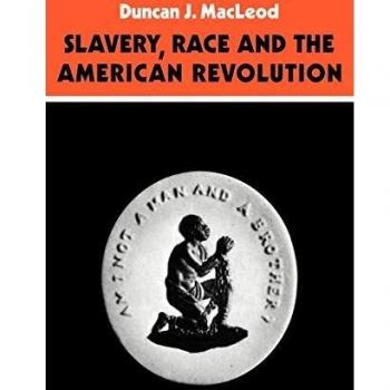 Slavery, Race and the American Revolution, by D. J. MacLeod
