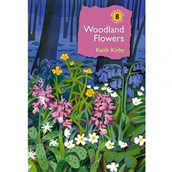 Woodland Flowers: Colourful Past, Uncertain Future